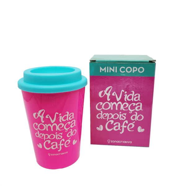 Mini Copo! A Vida Começa Depois Do Café - Rosa